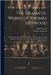 The Dramatic Works of Thomas Heywood: The Royall King and the Loyall Subject. Pleasant Dialogues and Drammas. Fortune by Land and Sea [By Tho. Haywood by Pearson, John