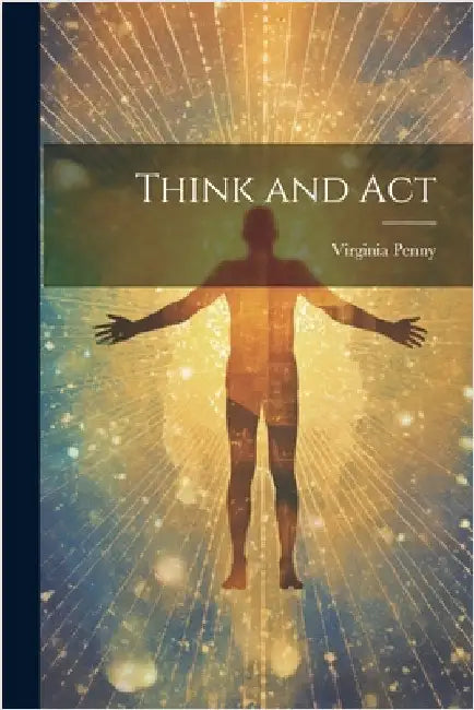 Think and Act by Penny, Virginia