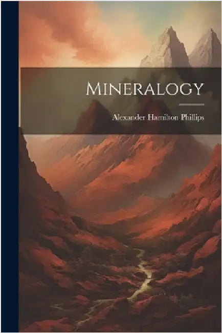Mineralogy by Phillips, Alexander Hamilton