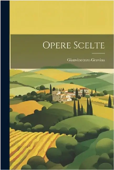 Opere Scelte by Gravina, Gianvincenzo