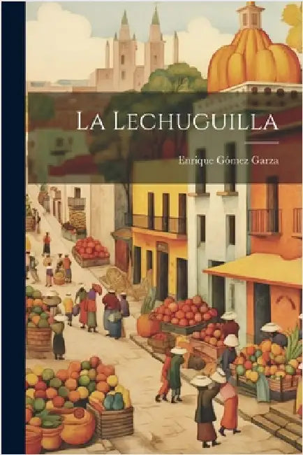 La Lechuguilla by Garza, Enrique Gómez
