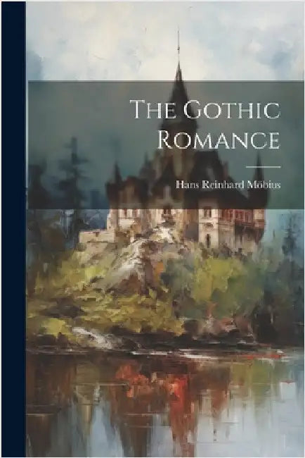 The Gothic Romance by Möbius, Hans Reinhard
