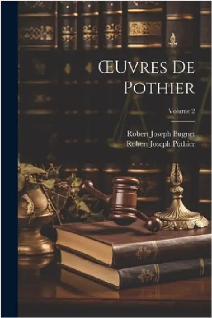 OEuvres De Pothier; Volume 2 by Pothier, Robert Joseph