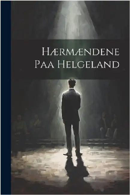Hærmændene Paa Helgeland by Anonymous