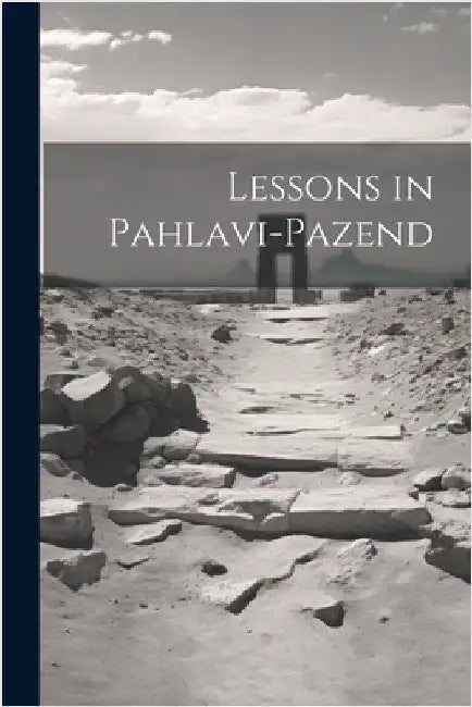 Lessons in Pahlavi-Pazend by Anonymous