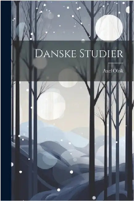 Danske Studier by Olrik, Axel