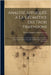 Analyse Appliquée a La Géométrie Des Trois Dimensions: Comprenant Les Surfaces Du Second Degrè, Avec La Théorie Générale Des Surfaces Courbes Et Des L by Leroy, Charles François Antoine