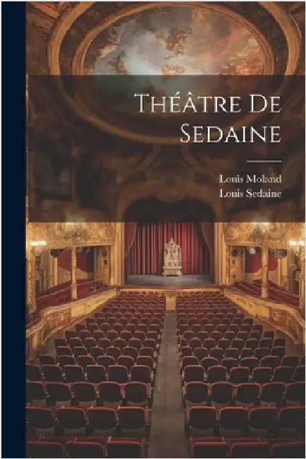 Théâtre De Sedaine by Moland, Louis