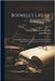 Boswell's Life of Johnson: Including Boswell's Journal of a Tour of the Hebrides, and Johnson's Diary of a Journey Into North Wales; Volume 6 by Boswell, James