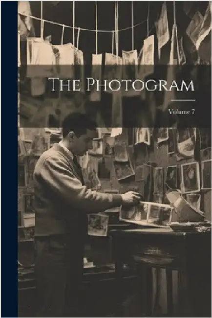 The Photogram; Volume 7 by Anonymous