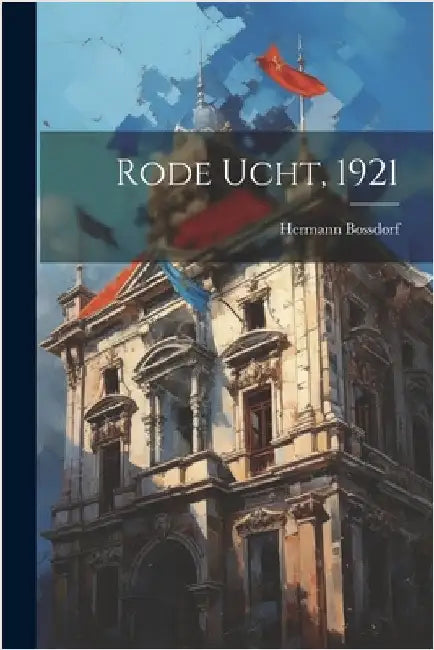 Rode Ucht, 1921 by Bossdorf, Hermann