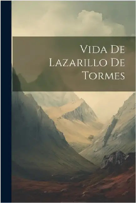 Vida De Lazarillo De Tormes by Anonymous