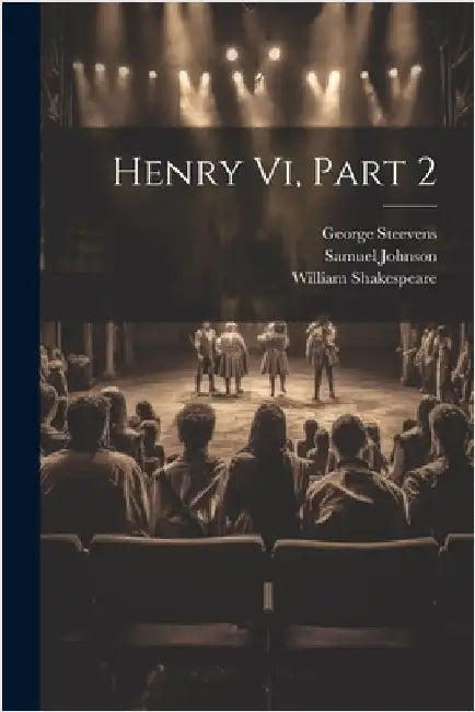 Henry Vi, Part 2 by Shakespeare, William