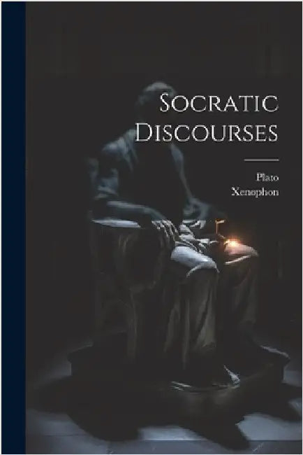 Socratic Discourses by Plato