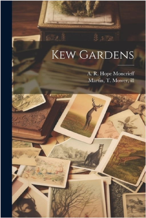 Kew Gardens by A. R. Hope (Ascott Robert Moncrieff, T. Mower (Thomas Mower) 1838 Martin