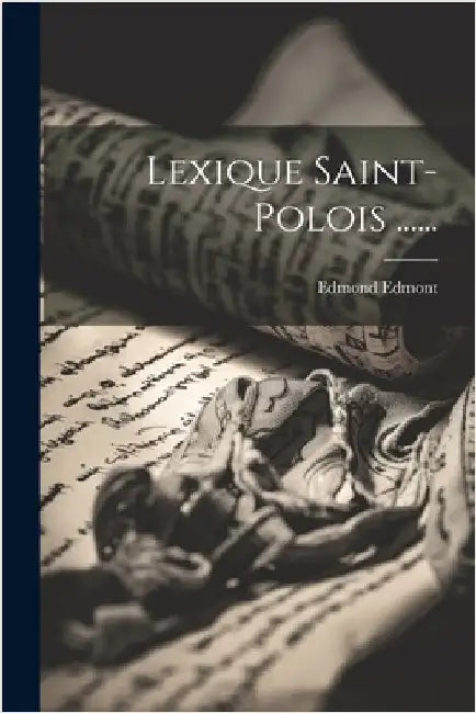 Lexique Saint-polois ...... by Edmont, Edmond