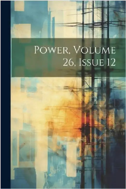 Power, Volume 26, Issue 12 by Anonymous