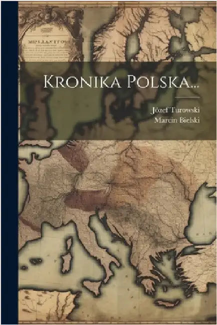 Kronika Polska... by Bielski, Marcin