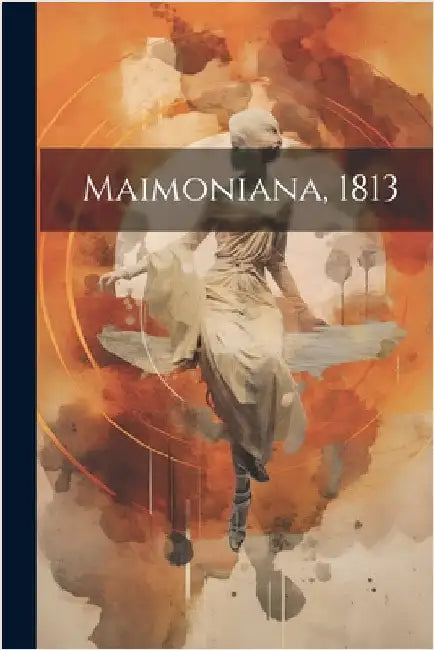 Maimoniana, 1813 by Anonymous