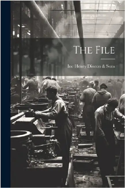 The File by Henry Disston &. Sons, Inc (Philadelp