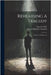 Rehearsing A Tragedy: A Conceit In One Act by Daly, Augustin