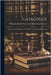 Catalogue: Law and General Library of the Royal Court, Island of Guernsey by Guernsey (Channel Islands) Royal Cou