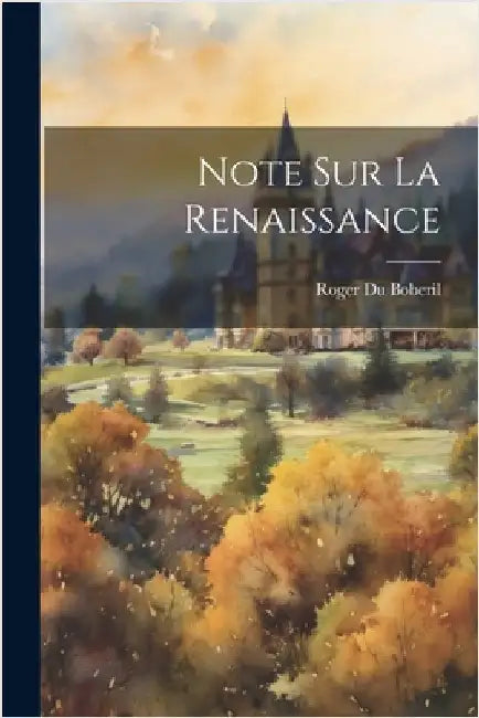 Note Sur La Renaissance by Boberil, Roger Du