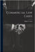 Commercial Law Cases by Babb, Hugh W.