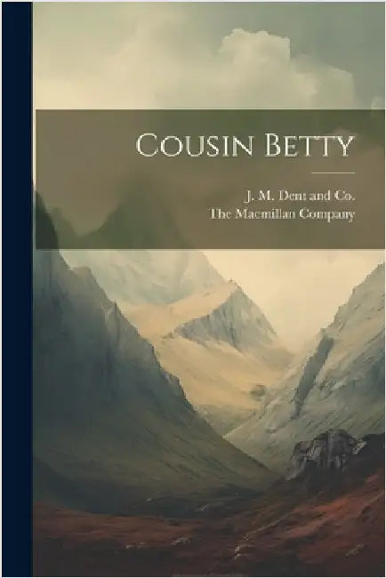 Cousin Betty by The MacMillan Company