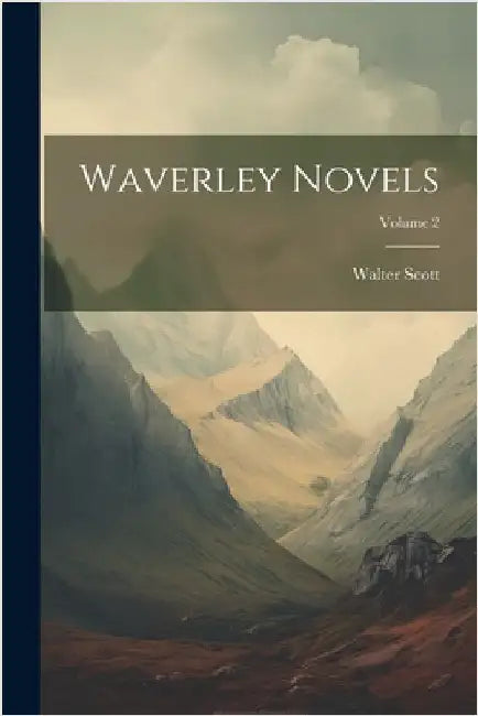 Waverley Novels; Volume 2 by Scott, Walter