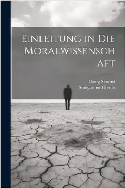 Einleitung in Die Moralwissenschaft by Simmel, Georg
