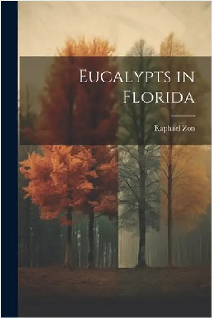 Eucalypts in Florida by Zon, Raphael