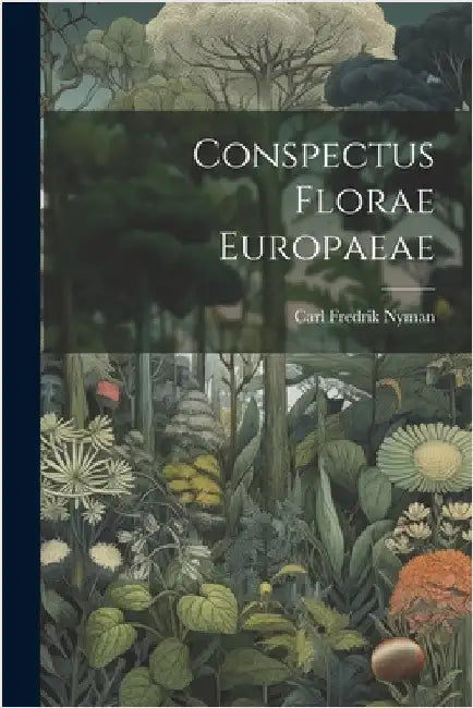 Conspectus florae Europaeae by Nyman, Carl Fredrik