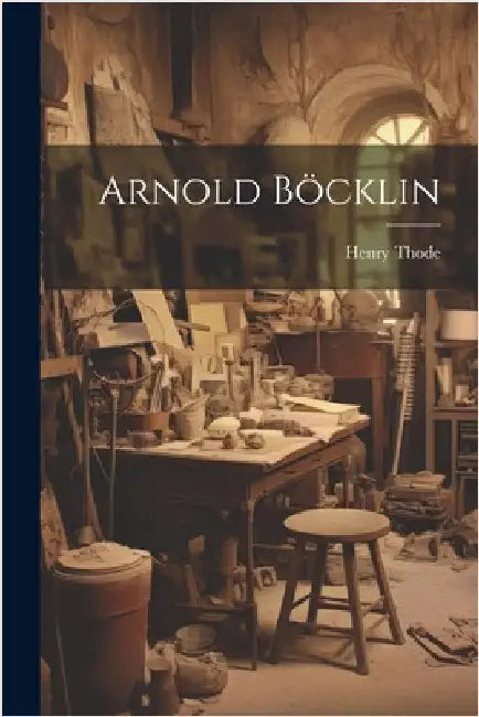Arnold Böcklin by Thode, Henry