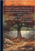 Forest Leaves. A Practical Work on the Propagation and Management of Trees for Forest and Ornamental Planting. With a Descriptive List of Varieties by Johnson, W. W.