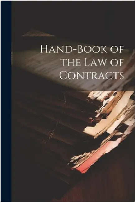 Hand-Book of the Law of Contracts by Anonymous