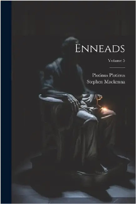 Enneads; Volume 5 by MacKenna, Stephen
