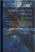 How to Fish the dry fly; Describing the Latest Up-to-date Necessary Tackle, its Cost, and Where to get it and the Proper Method of Using it. A Descrip by Rhead, Louis