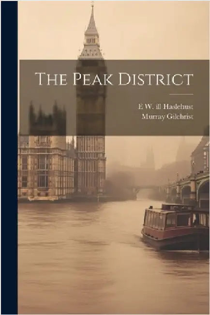 The Peak District by Gilchrist, Murray
