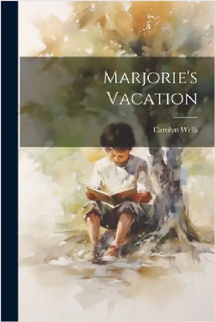 Marjorie's Vacation by Wells, Carolyn