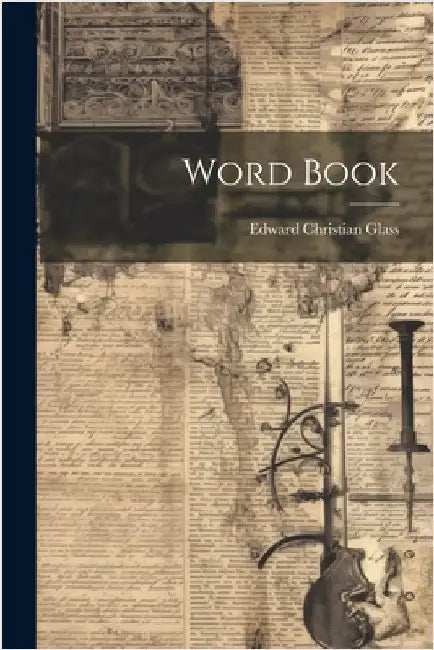 Word Book by Glass, Edward Christian