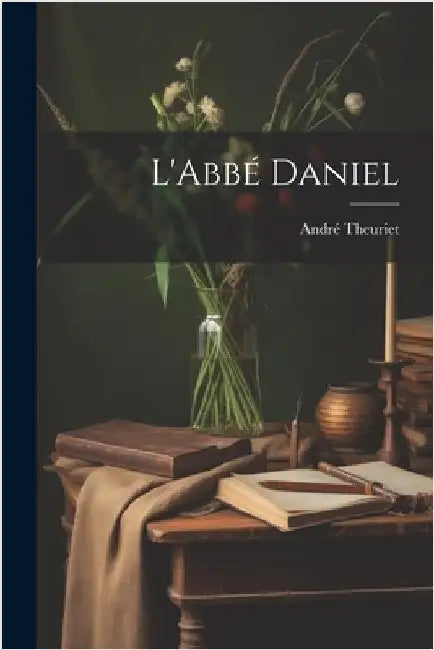 L'Abbé Daniel by Theuriet, André
