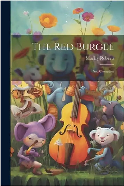 The Red Burgee: Sea Comedies by Roberts, Morley
