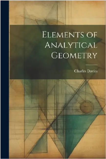 Elements of Analytical Geometry by Davies, Charles