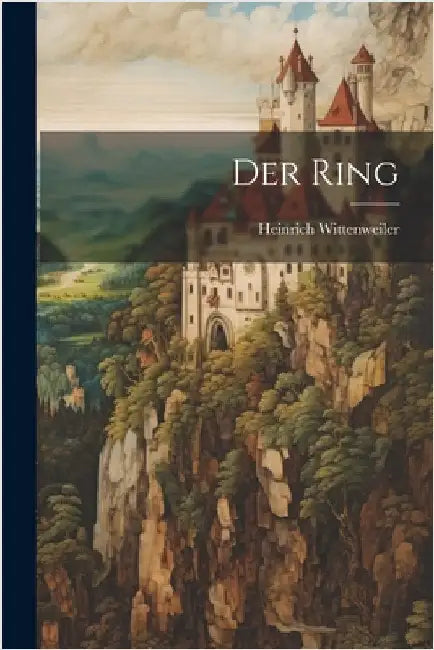 Der Ring by Wittenweiler, Heinrich