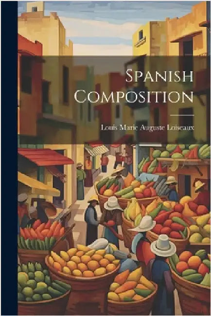 Spanish Composition by Marie Auguste Loiseaux, Louis