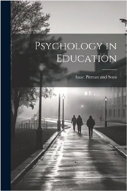 Psychology in Education by Pitman and Sons, Issac