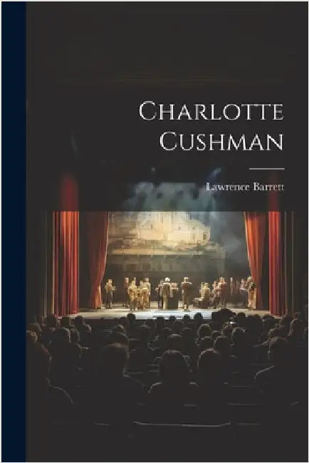 Charlotte Cushman by Barrett, Lawrence