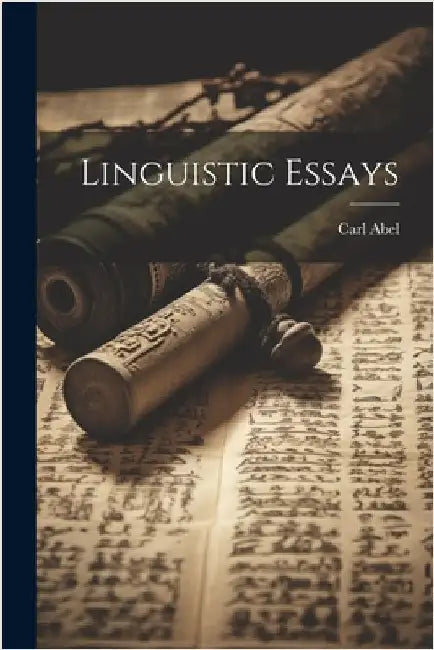Linguistic Essays by Carl, Abel
