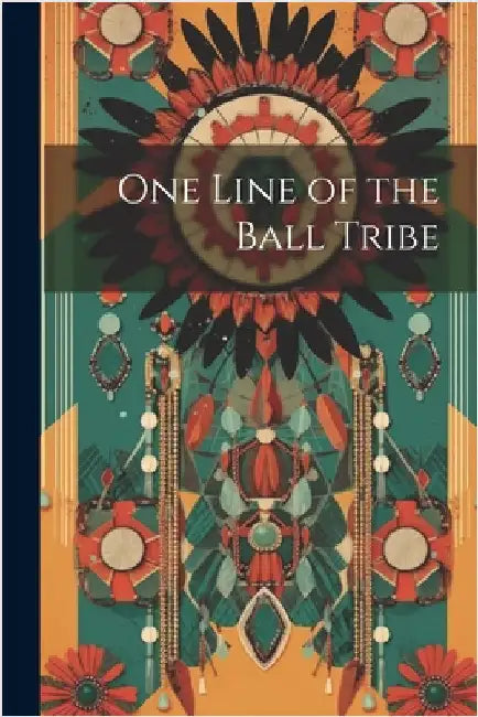 One Line of the Ball Tribe by Anonymous